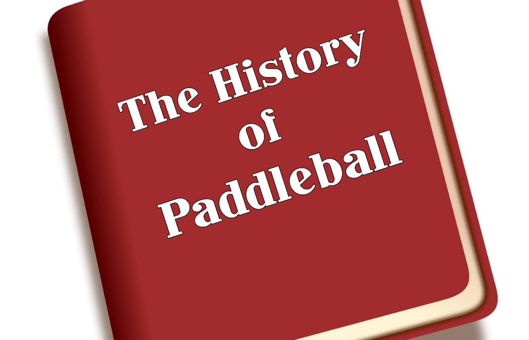 The History of Paddleball – The Beginnings(Ch-1)